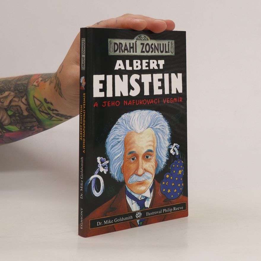 Mike Goldsmith Albert Einstein a jeho nafukovací vesmír