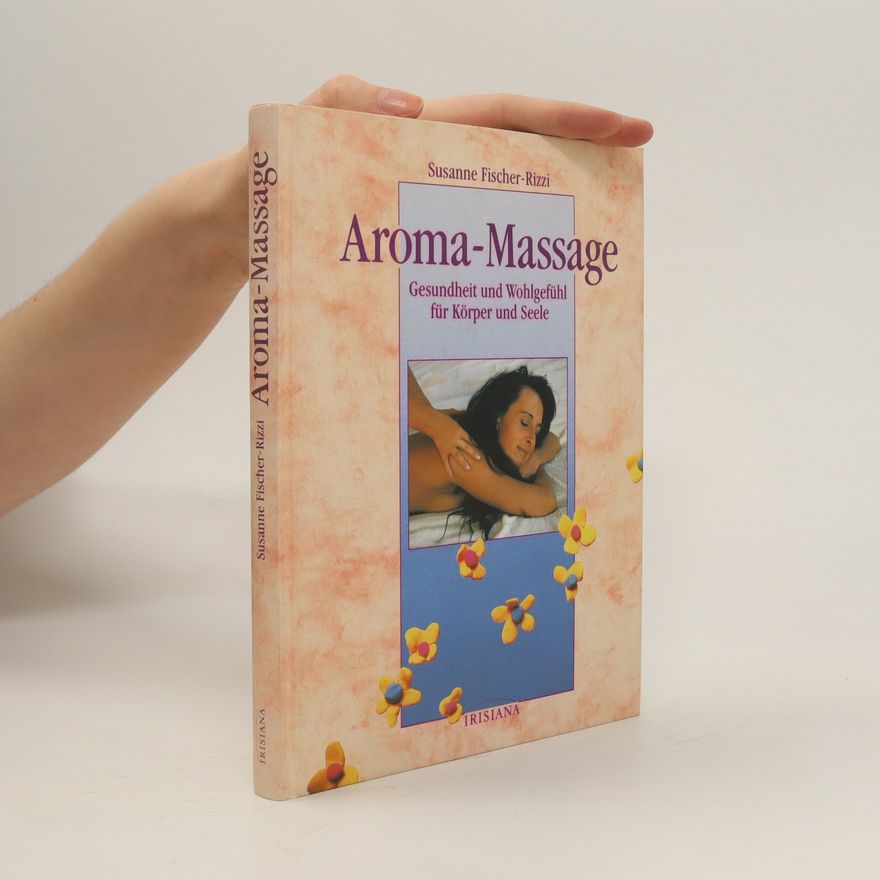 Susanne Fischer-Rizzi Aroma-Massage