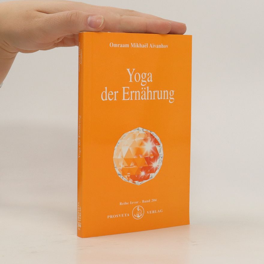 Omraam Mikhaël Aivanhov Yoga der Ernährung