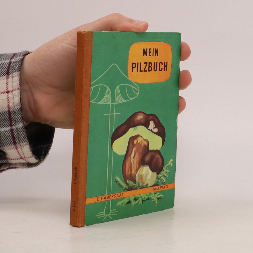 Ernst Habersaat Mein Pilzbuch