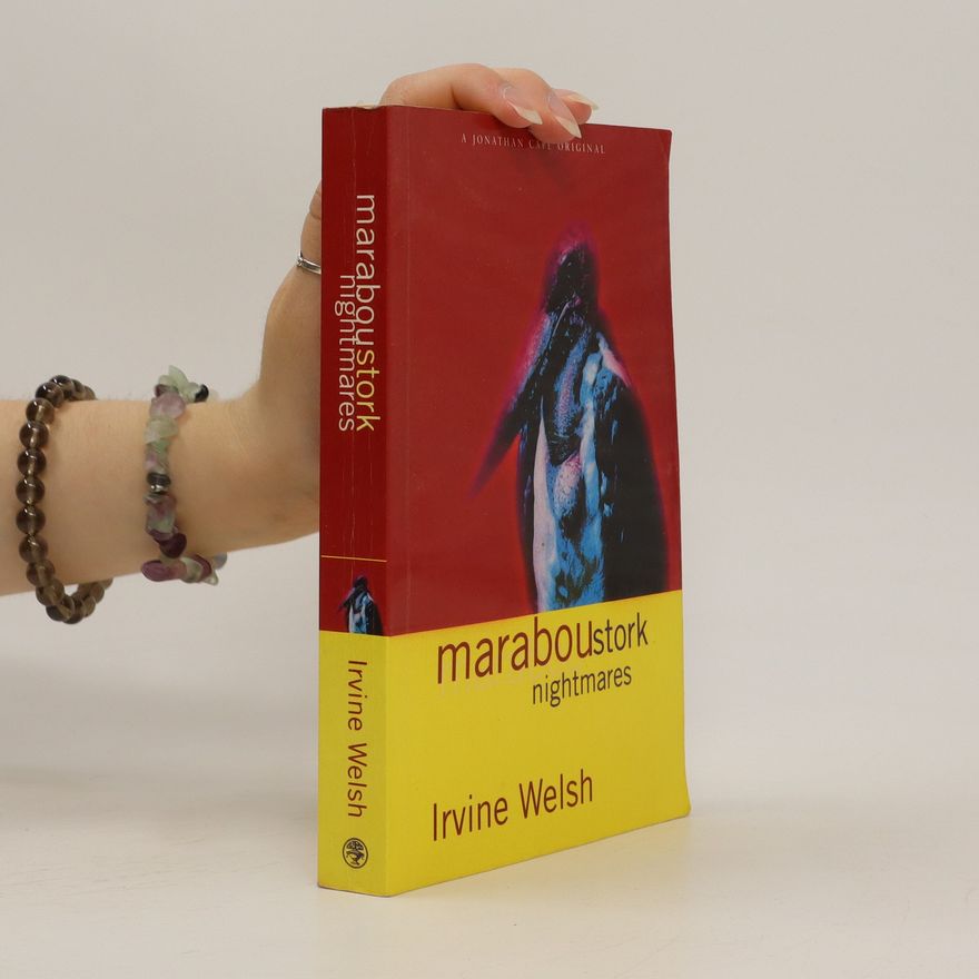 Irvine Welsh Marabou Stork Nightmares
