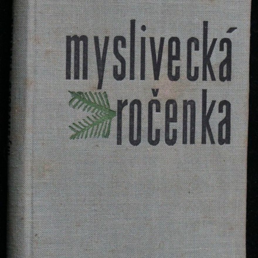 Kolektiv autorů Myslivecká ročenka 1966