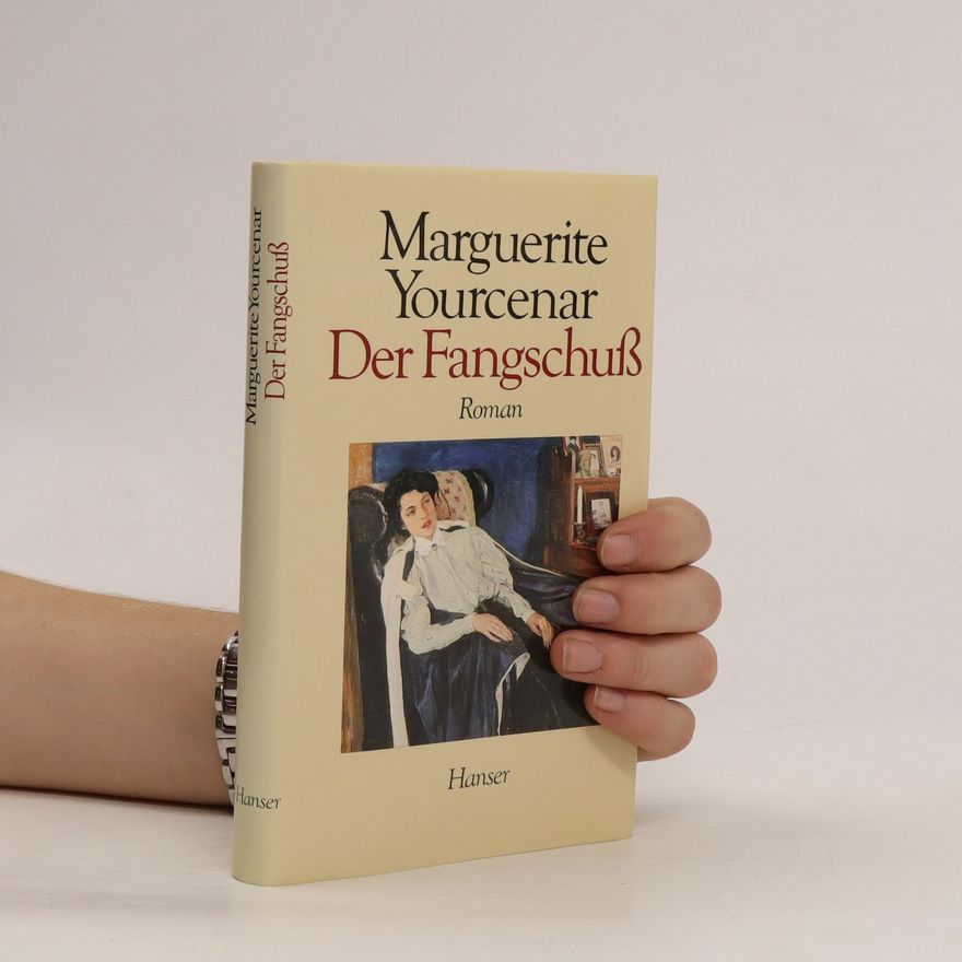 Marguerite Yourcenar Der Fangschuß
