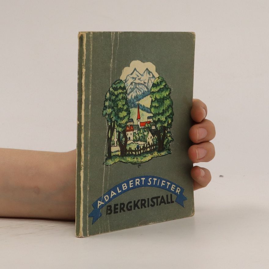Adalbert Stifter Bergkristall