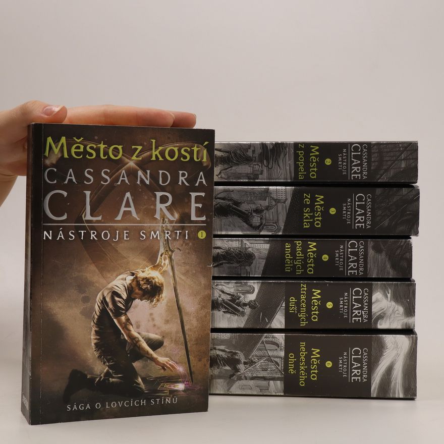 Cassandra Clare Nástroje smrti 1.-6. díl