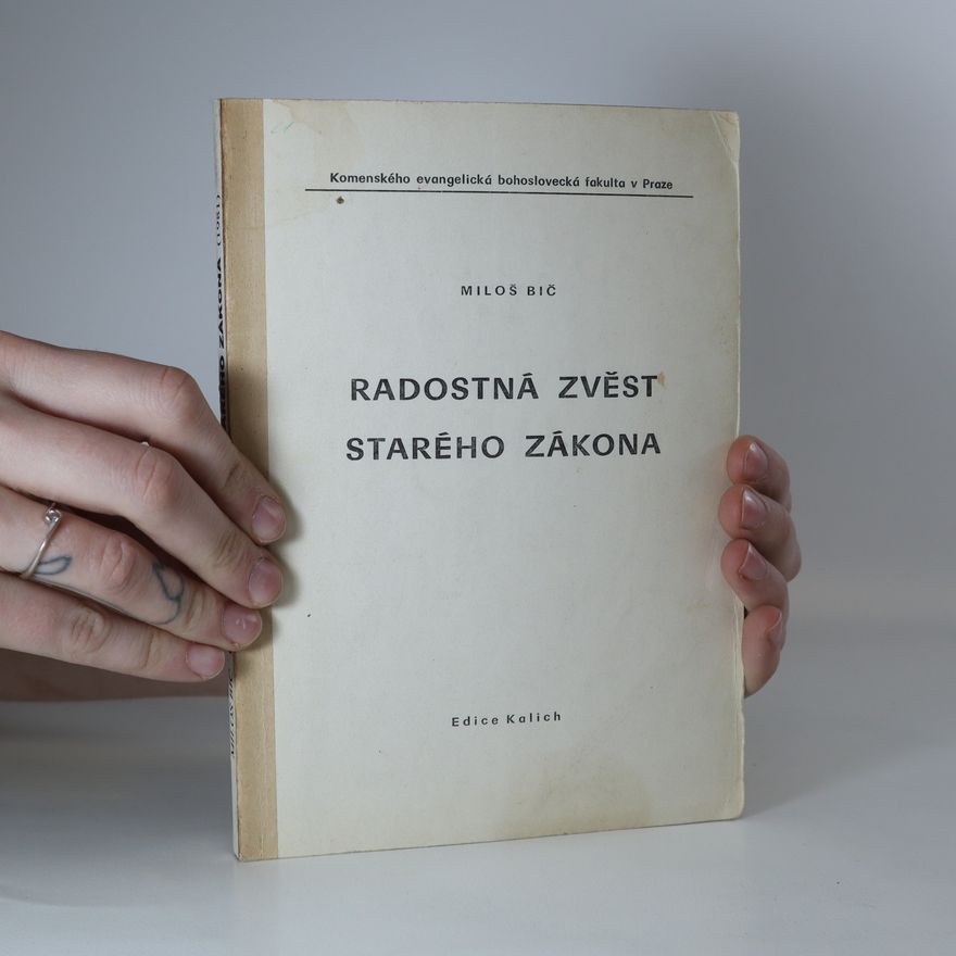 Miloš Bič Radostná zvěst Starého zákona