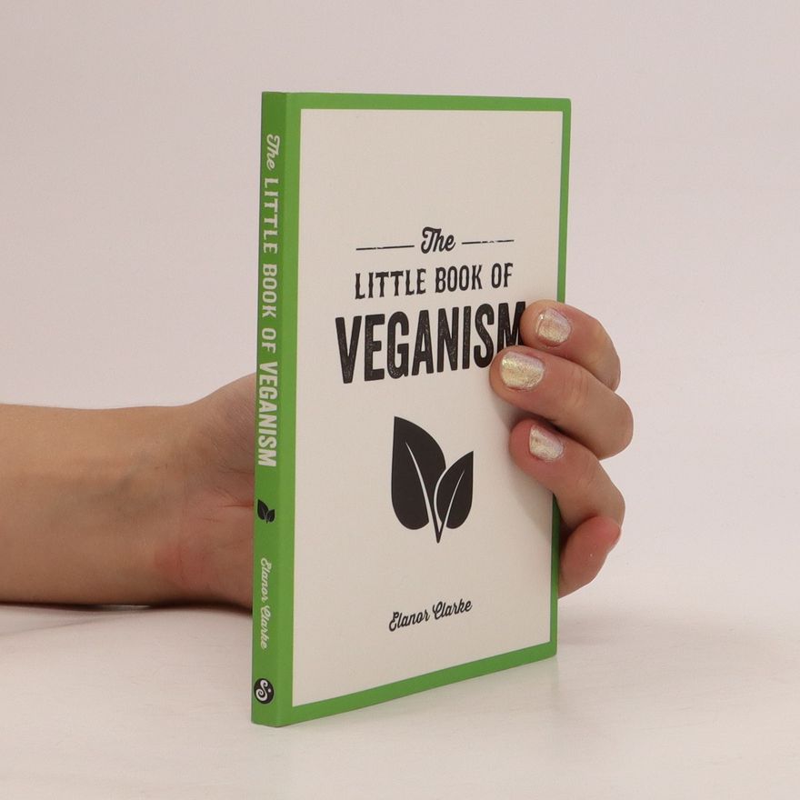Clarke Elanor Little Book of Veganism
