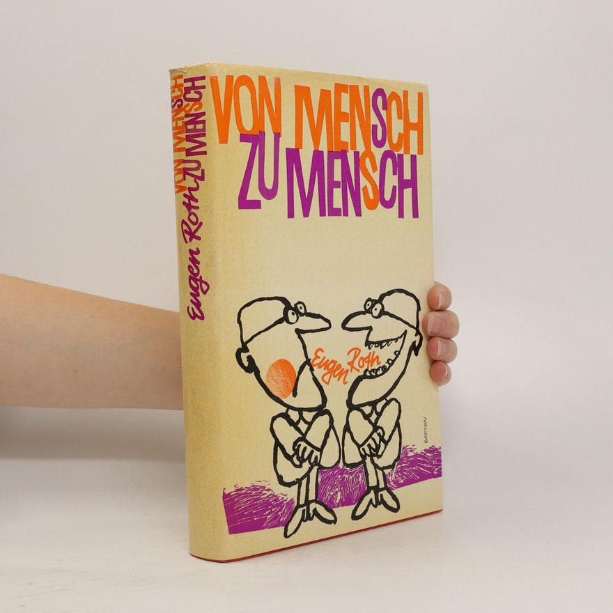 Eugen Roth Von Mensch zu Mensch