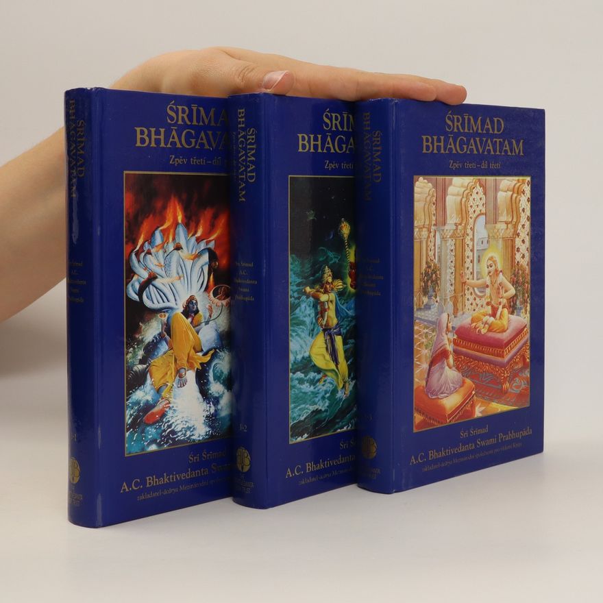 Šrí Šrímad A. Č. Bhaktivédanta Swami Prabhupáda Śrīmad Bhāgavatam. Zpěv třetí. 1.-3.díl