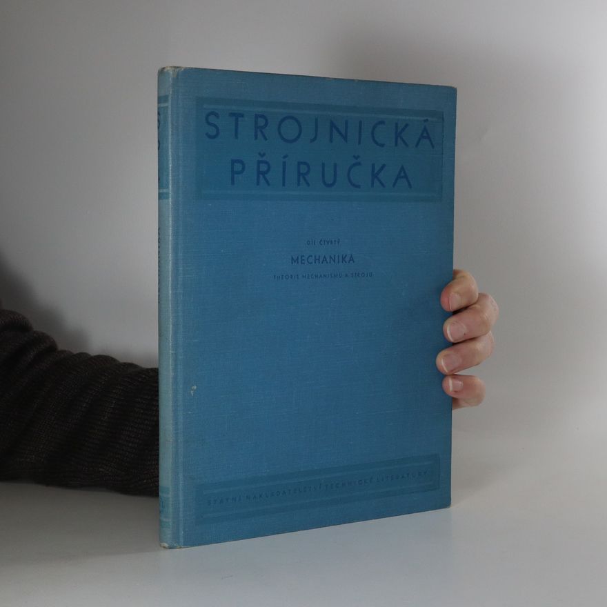 Autorenkollektiv Strojnická příručka. Díl 4., Mechanika