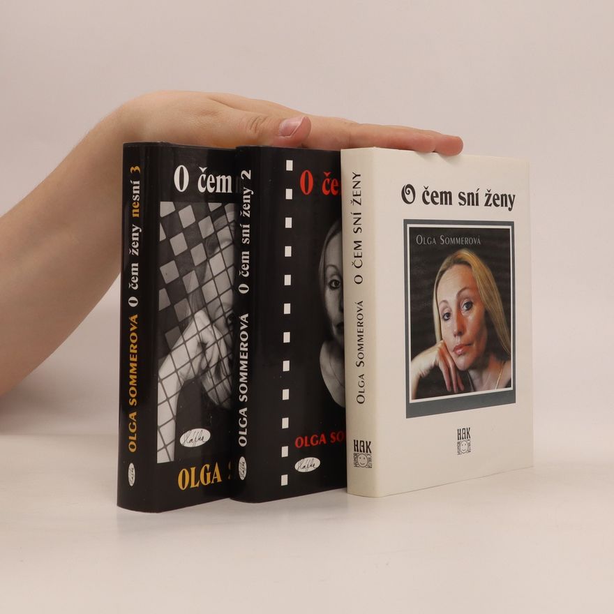 Olga Sommerová O čem sní ženy 1 a 2, O čem ženy nesní 3
