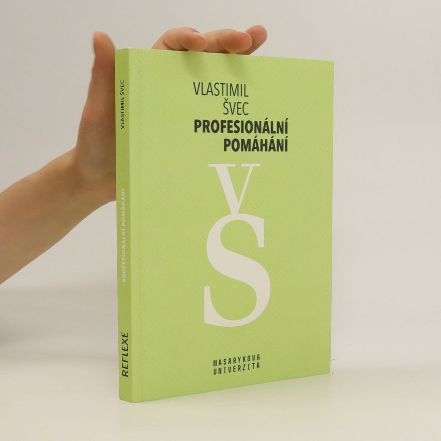 Vlastimil Švec Profesionální pomáhání - rozhovory napříč pomáhajícími profesemi