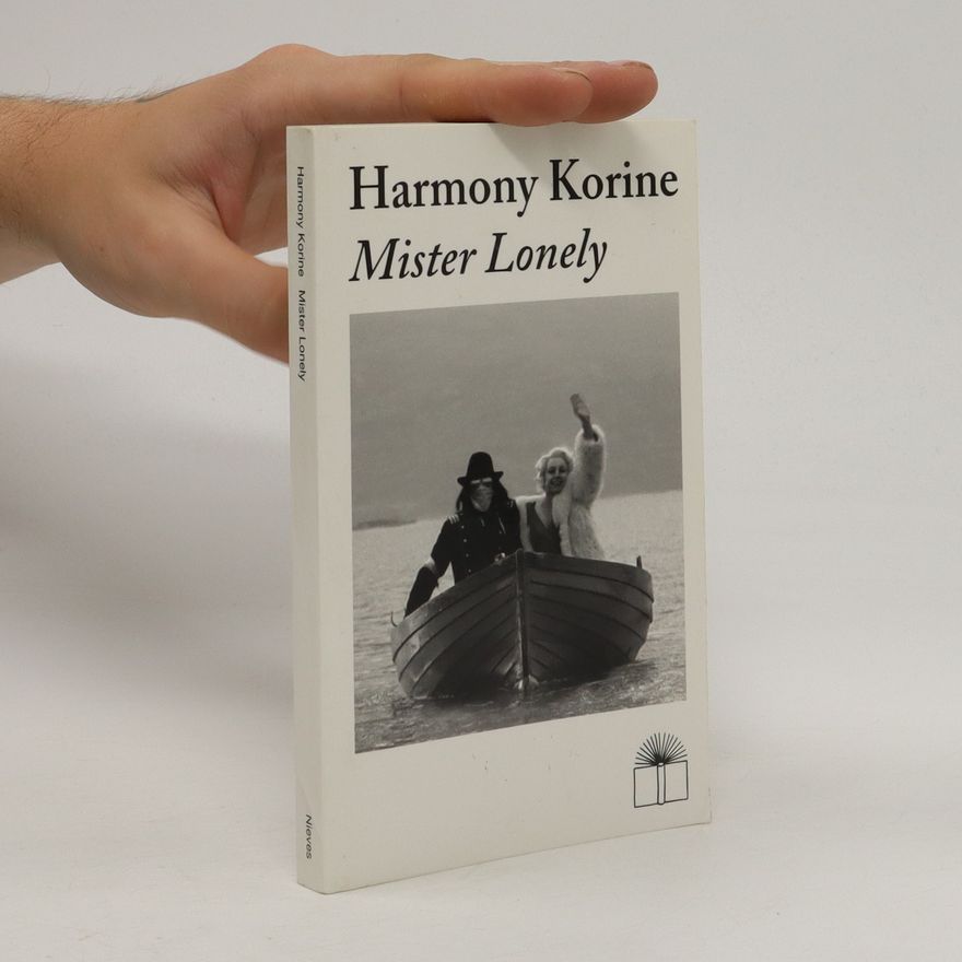 Avi Korine Harmony Korine : Mister Lonely