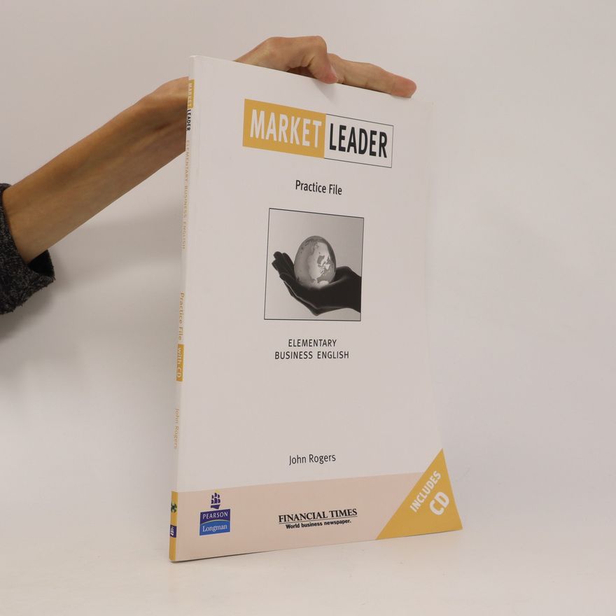 Rogers, John Market Leader : Practice File - Elementary Business English
