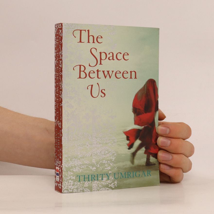 Thrity Umrigar The space between us