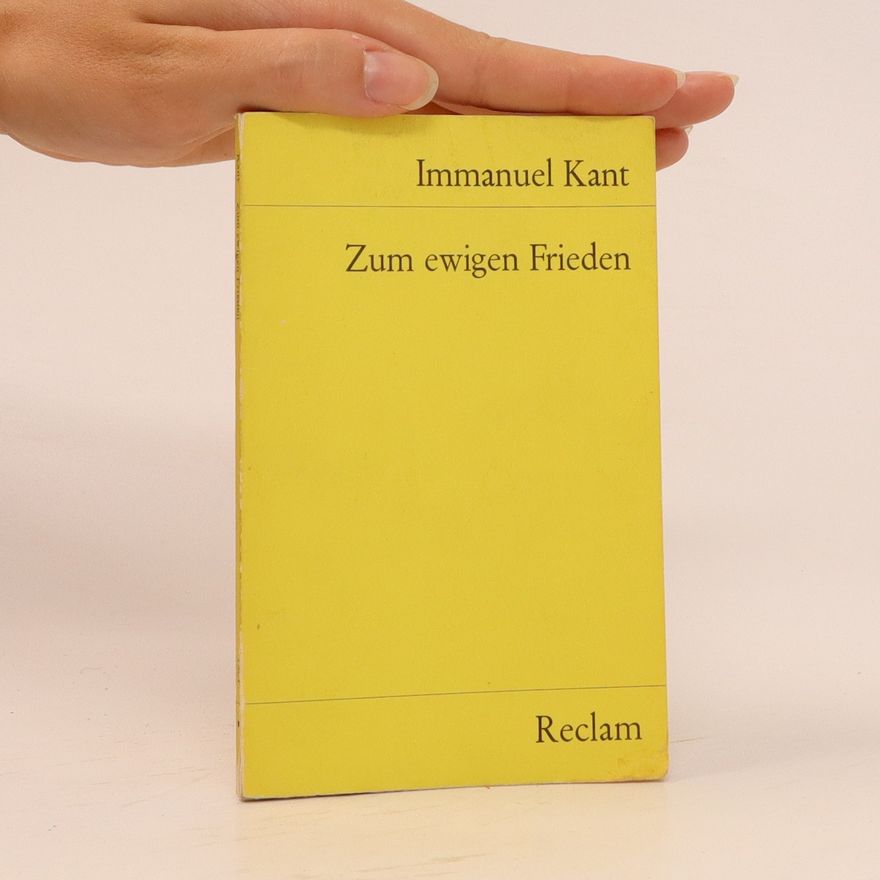 Immanuel Kant Zum ewigen Frieden