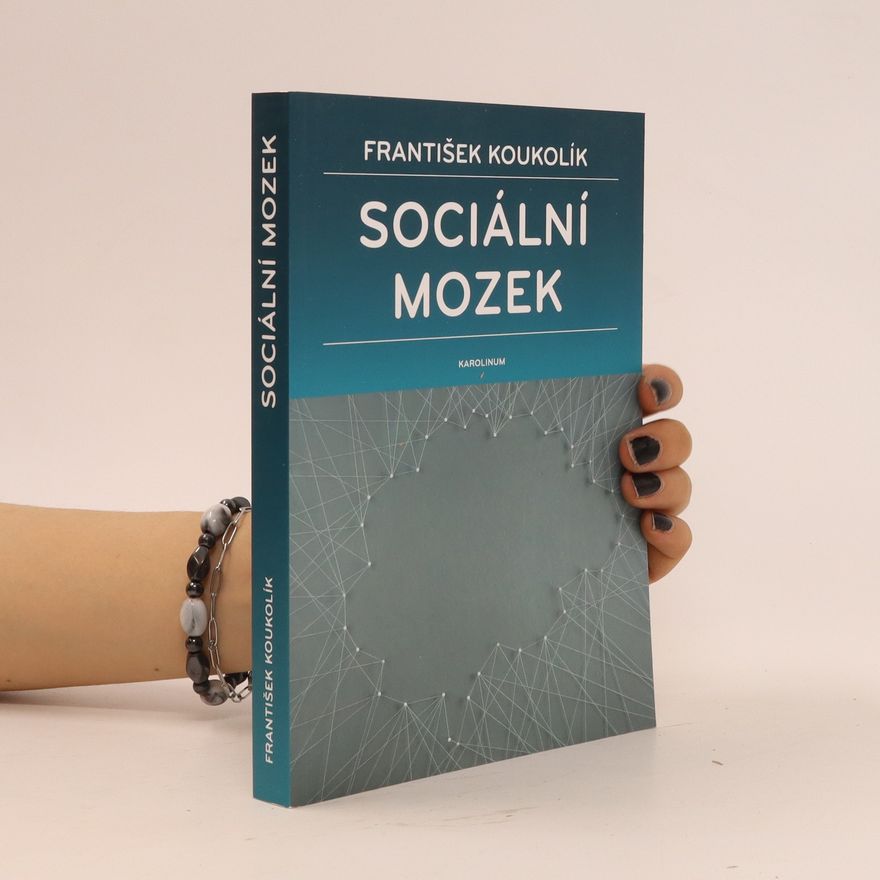 František Koukolík Sociální mozek