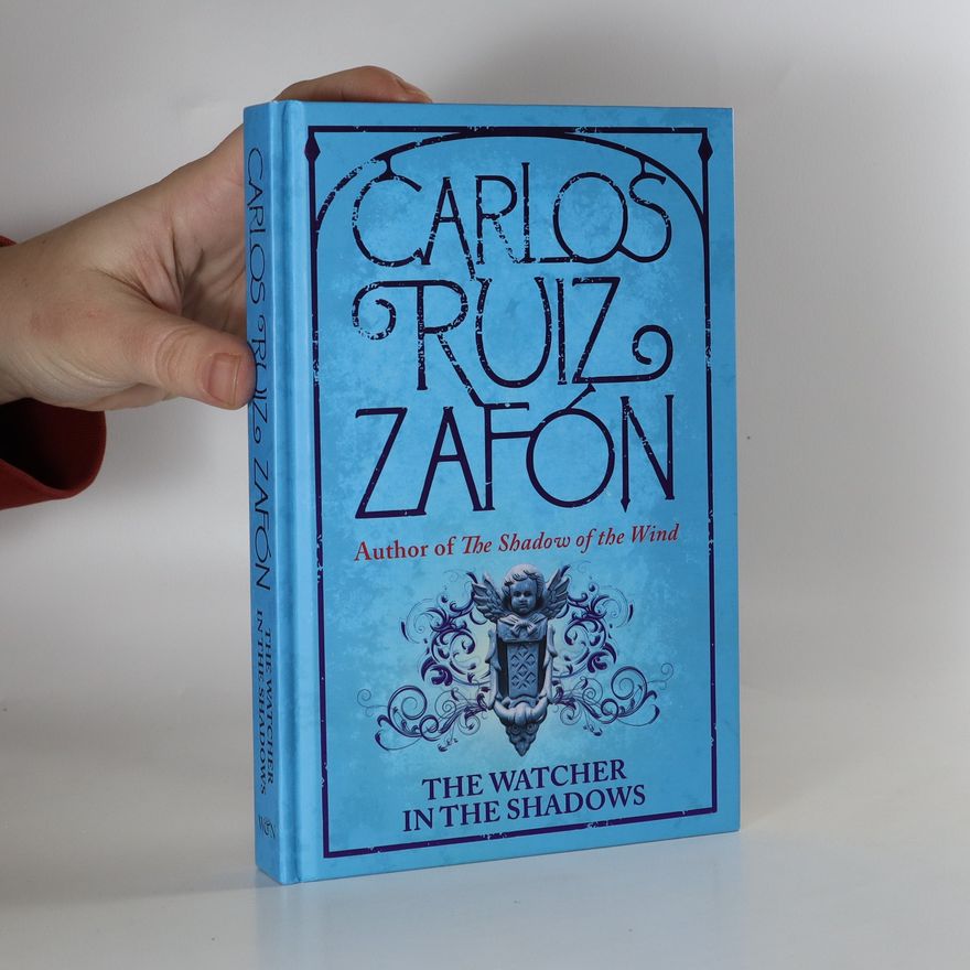 Carlos Ruiz Zafón The watcher in the shadows