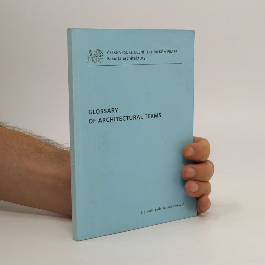 Ludmila Caravanasová Glossary of Architectural Terms