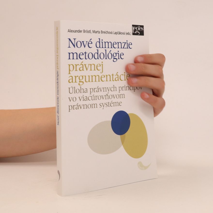 Marta Breichová Lapčáková Nové dimenzie metodológie právnej argumentácie