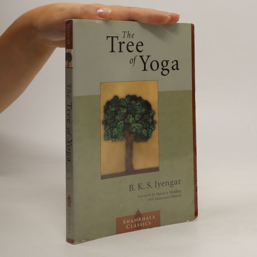 B. K. S. Iyengar The Tree of Yoga