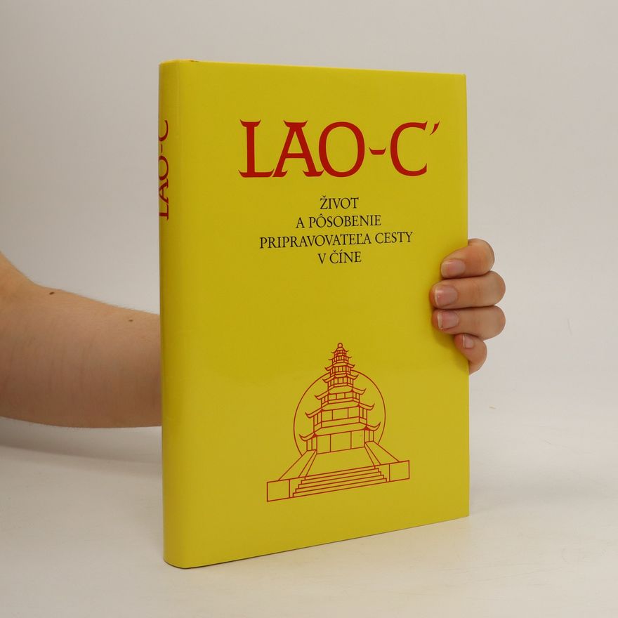 Autorenkollektiv Lao-C'. Život a pôsobenie pripravovateľa cesty v Číne