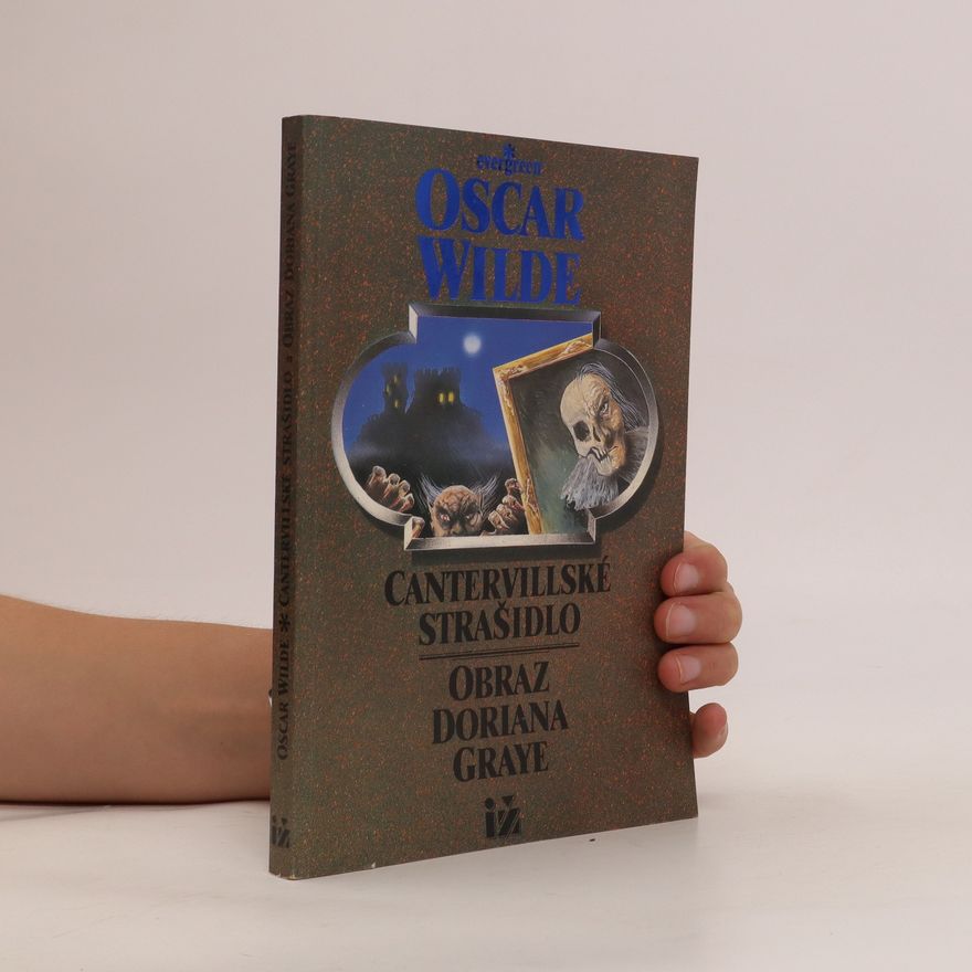Oscar Wilde Cantervillské strašidlo ; Obraz Doriana Graye