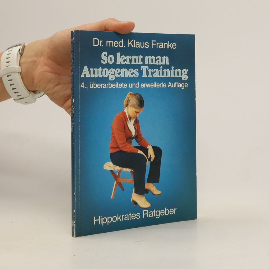Klaus Franke So lernt man Autogenes Training