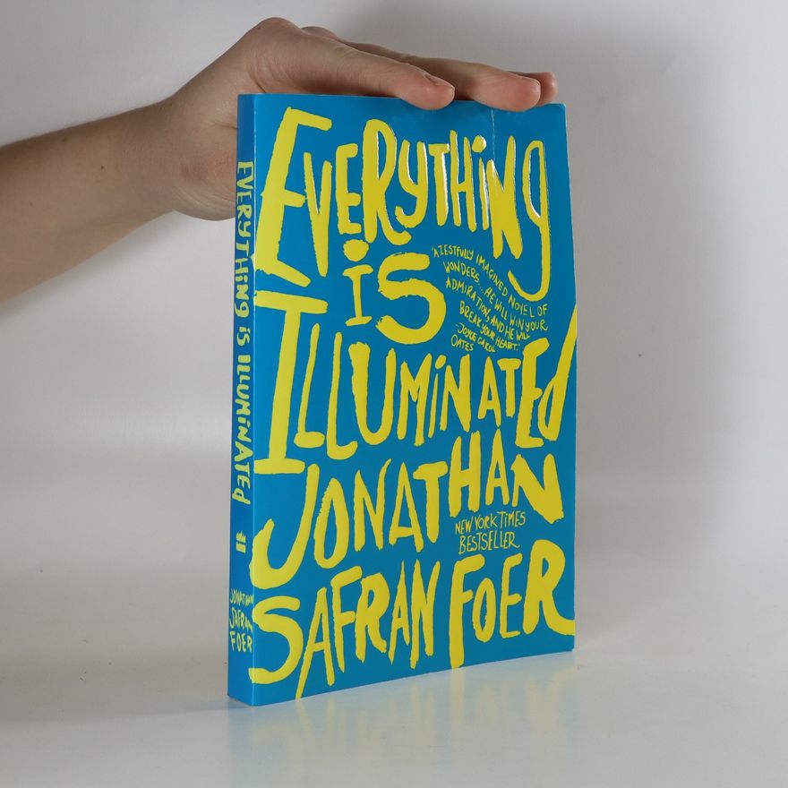 Jonathan Safran Foer Everything is illuminated