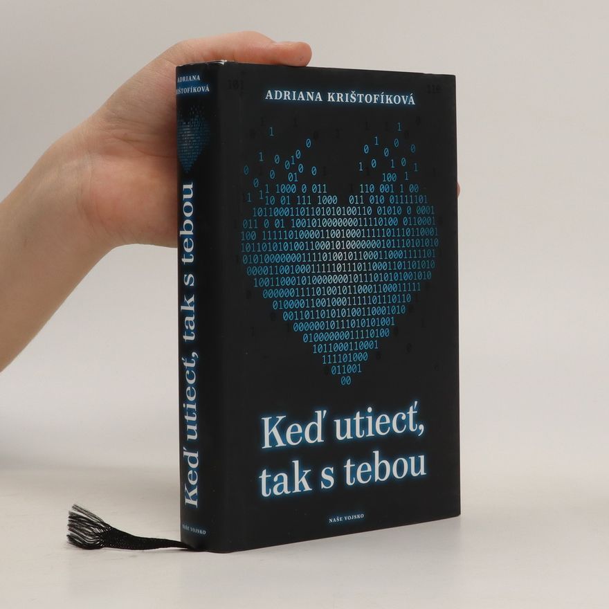 Krištofíková Adriana Keď utiecť, tak s tebou