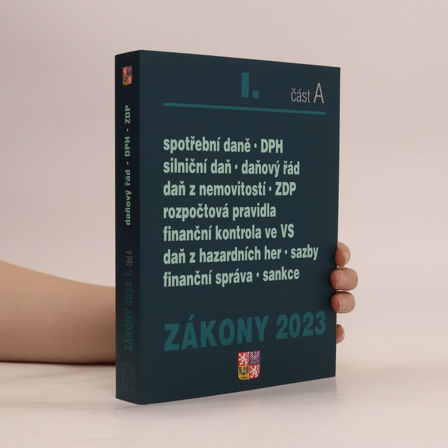 Kolektiv autorů Zákony 2023 I. Část A
