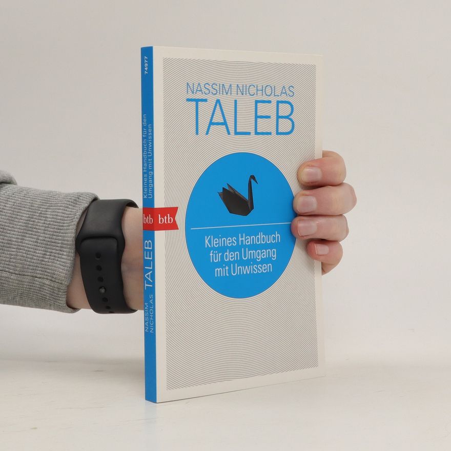 Nassim Nicholas Taleb Kleines Handbuch für den Umgang mit Unwissen