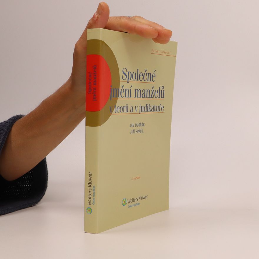 Jan Dvořák Společné jmění manželů v teorii a judikatuře