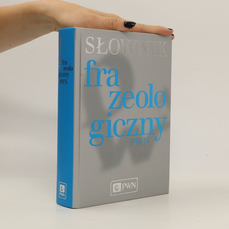 Anna Kłosińska Słownik frazeologiczny
