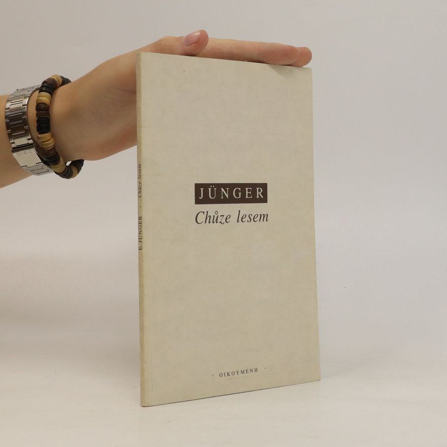 Ernst Jünger Chůze lesem
