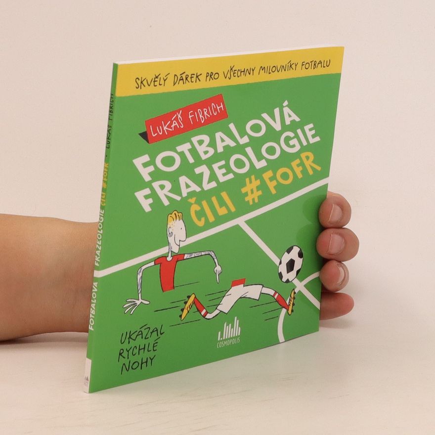 Lukáš Fibrich Fotbalová frazeologie, čili, #Fofr