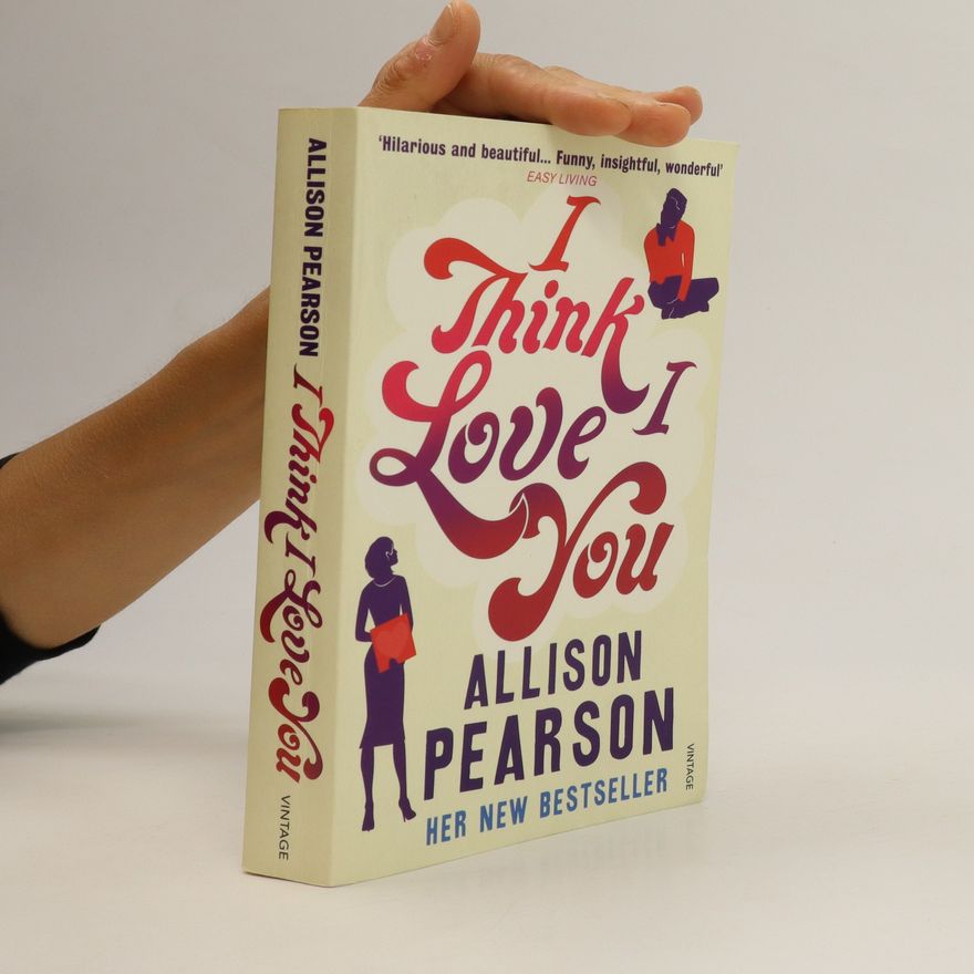 Allison Pearson I Think I Love You