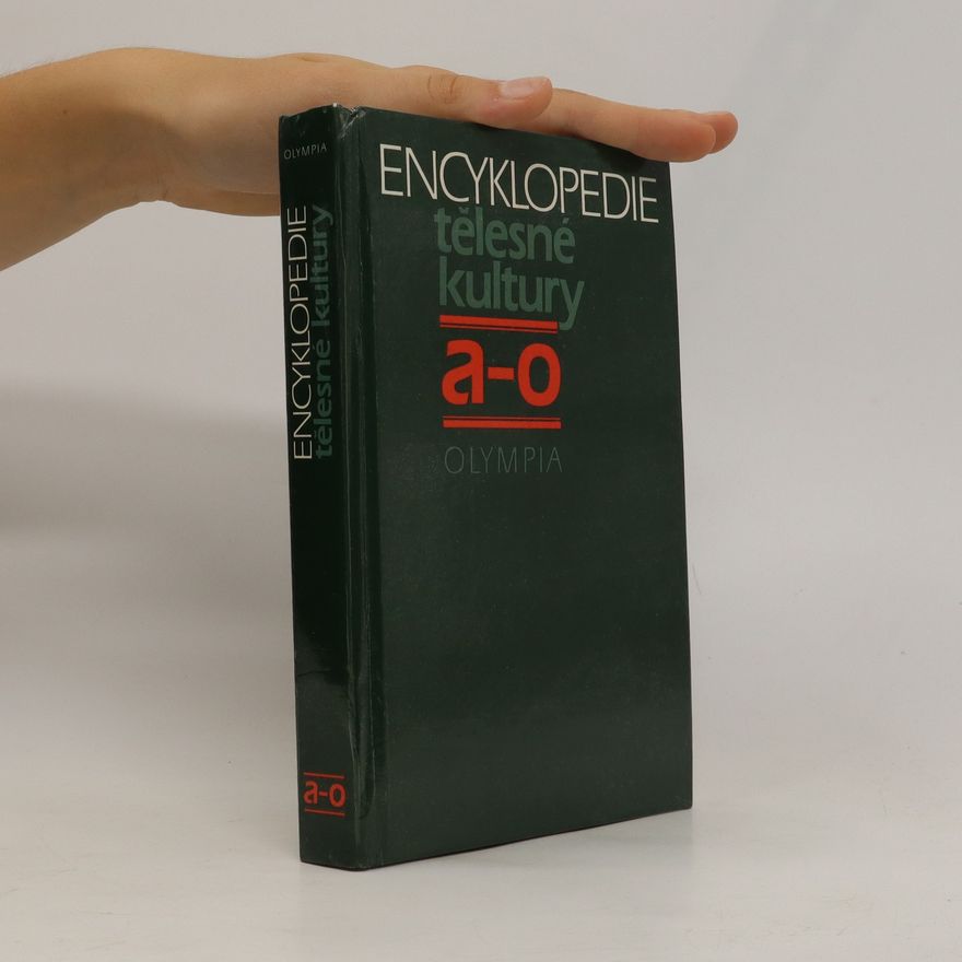 Ernest Demetrovič Encyklopedie tělesné kultury. A-O