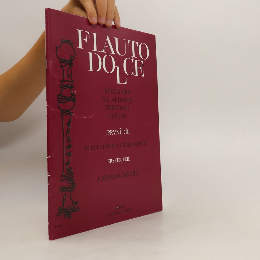 Ladislav Daniel Flauto Dolce. Škola hry na altovou zobcovou flétnu