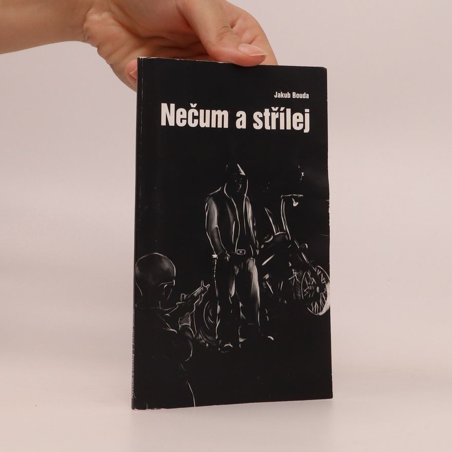 Jakub Bouda Nečum a střílej