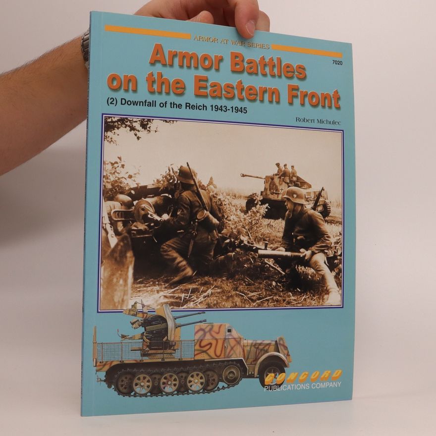 Robert Michulec Armor Battles on the Eastern Front