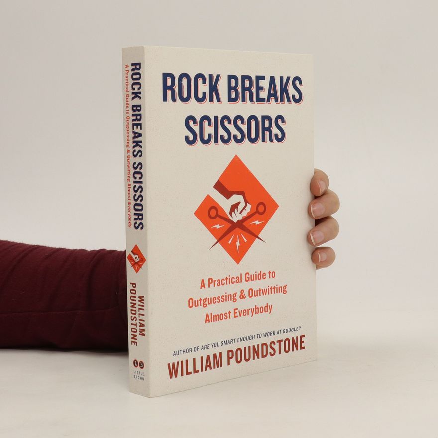 William Poundstone Rock Breaks Scissors