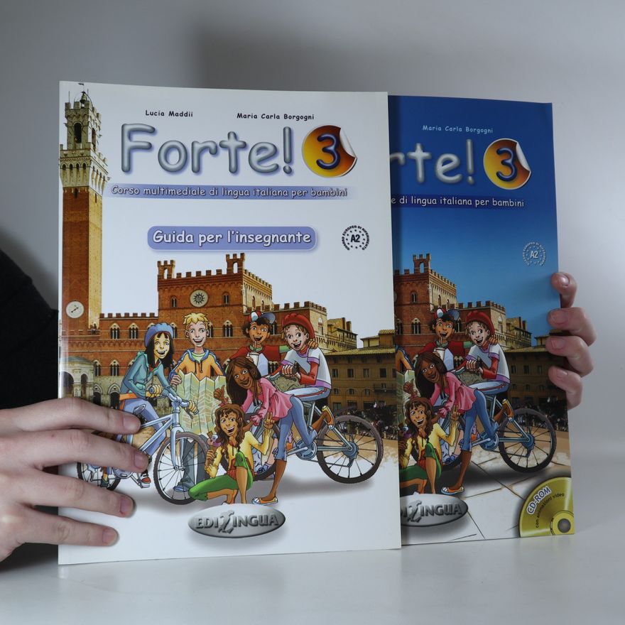 Maria Carla Borgogni FORTE 3! Corso multimediale di lingua italiana per bambini