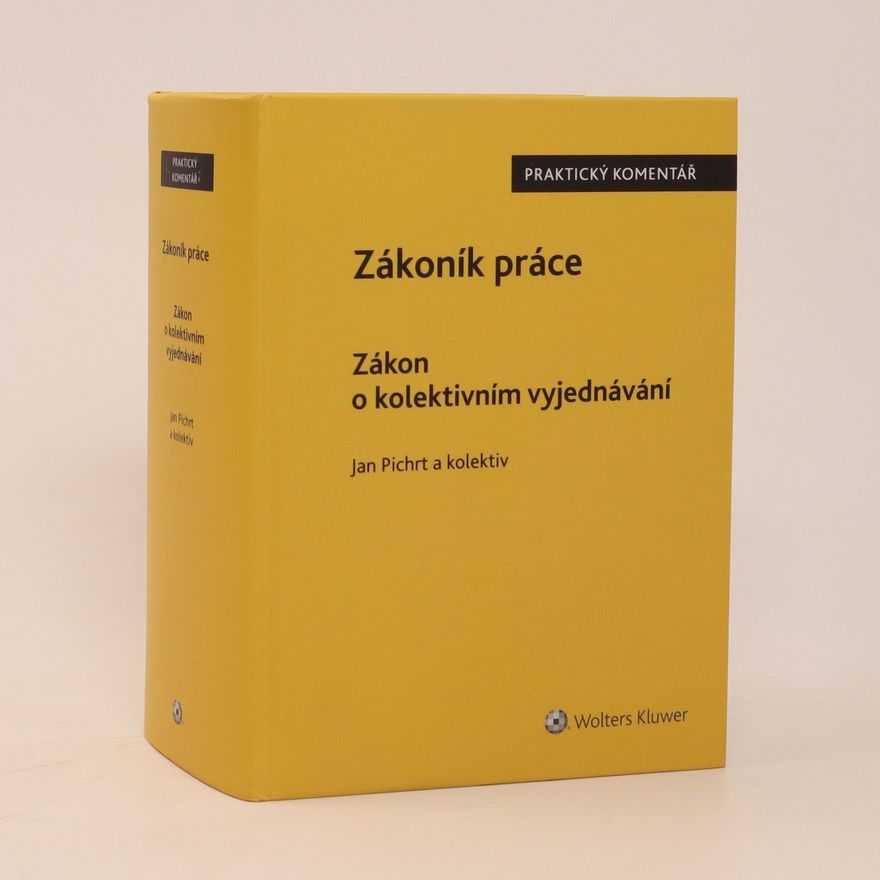 Miroslav B̌elina Zákoník práce / Zákon o kolektivním vyjednávání