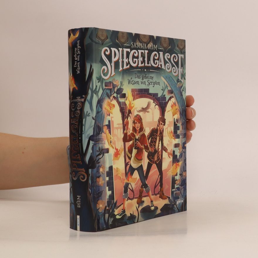 Sascha Blum Spiegelgasse. Das geheime Wissen von Scripton
