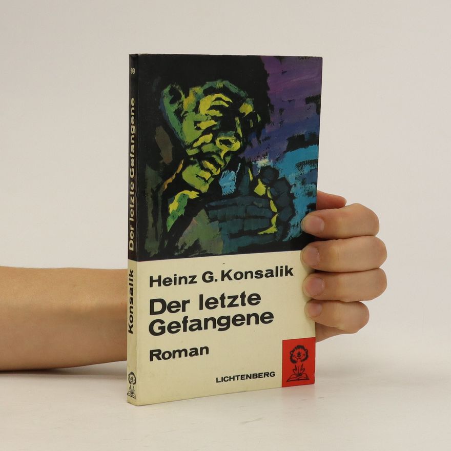 Heinz Günther Konsalik Der letzte Gefangene