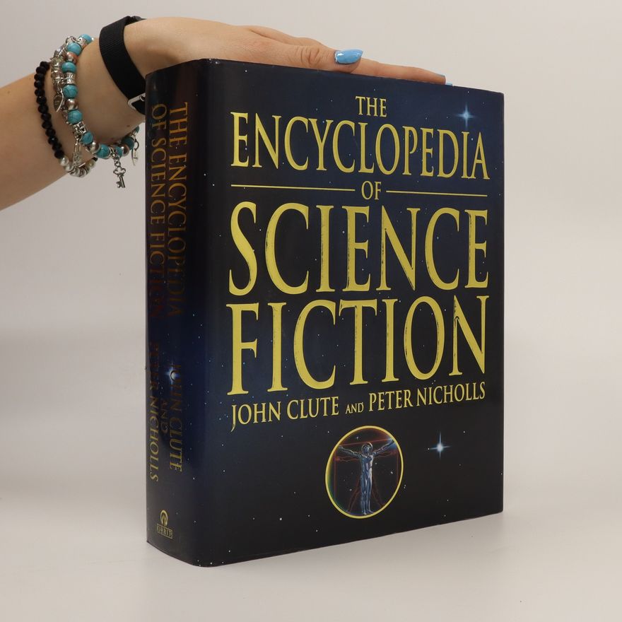 Peter Nicholls The Encyclopedia of Science Fiction