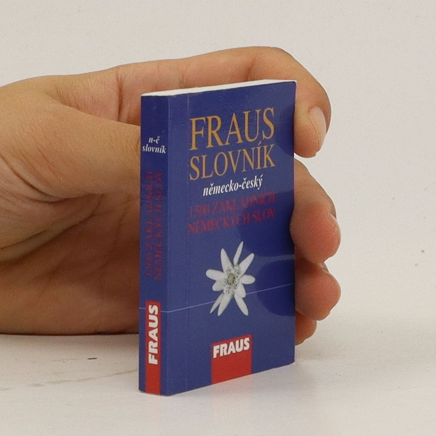 Králová Eva Fraus. 1500 základních německých slov. Německo-český slovník