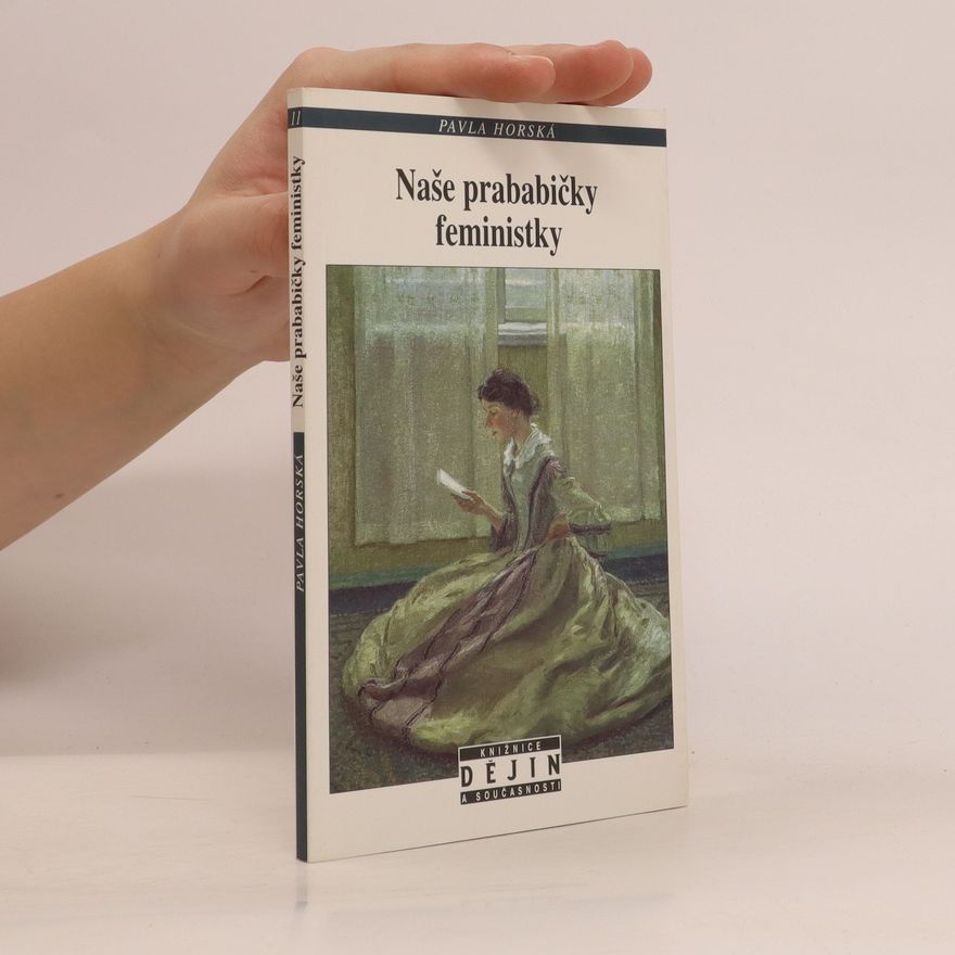 Pavla Horská Naše prababičky feministky