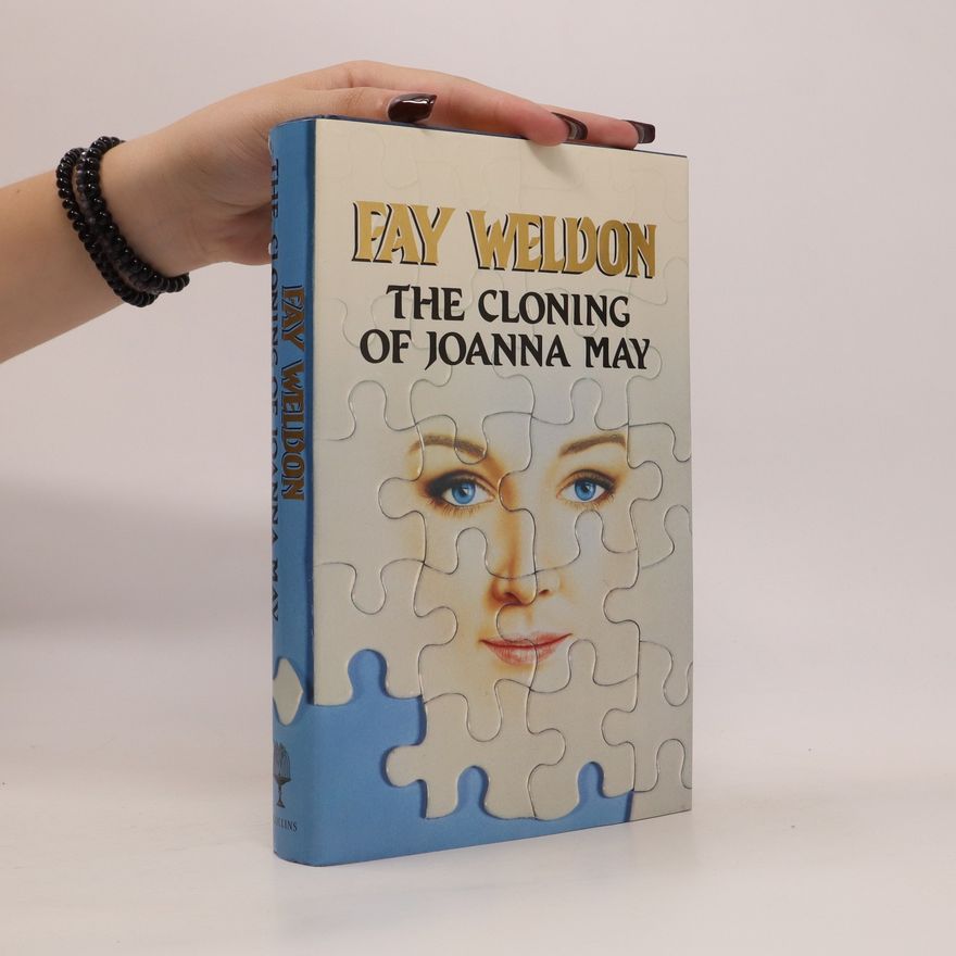 Fay Weldon The Cloning of Joanna May